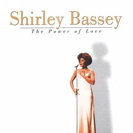 Shirley Bassey/Power Of Love